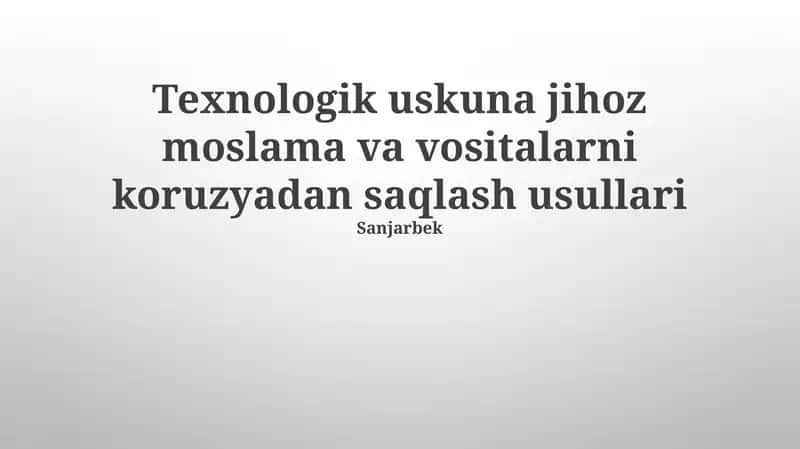 Texnologik uskuna jihoz moslama va vositalarni koruzyadan saqlash usullari 1