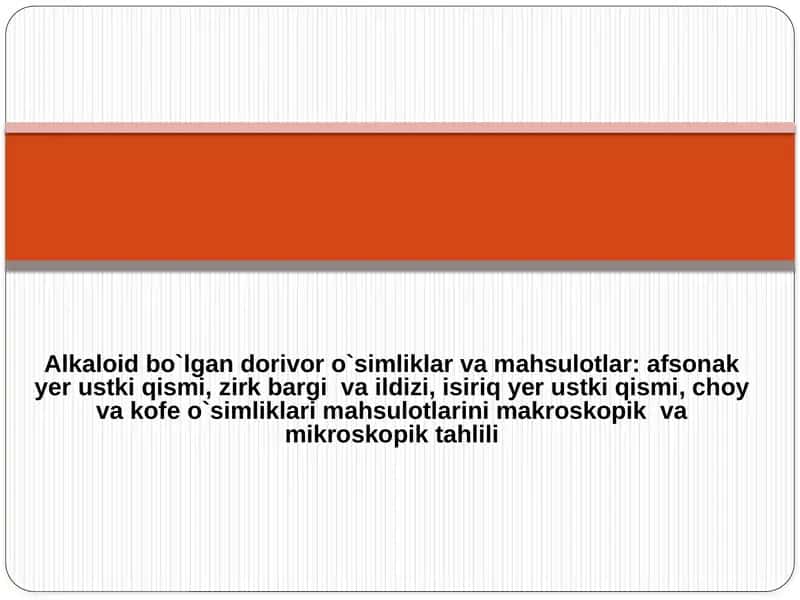 Alkaloidlar saqlagan dorivor o'simliklar 1
