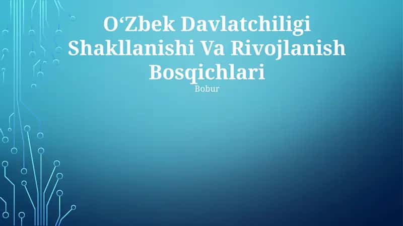 O‘Zbek Davlatchiligi Shakllanishi Va Rivojlanish Bosqichlari 1