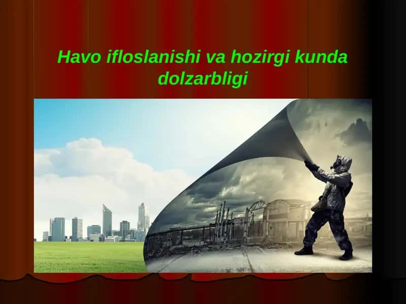 Havo ifloslanishi va hozirgi kunda dolzarbligi 1