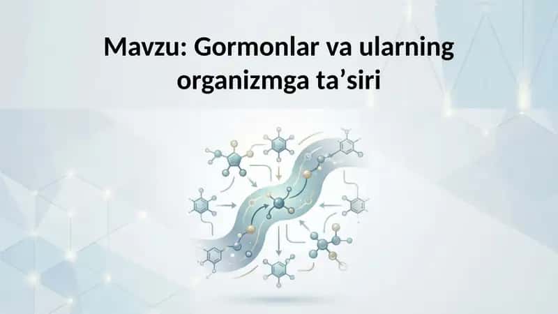 Gormonlar va ularning organizmga taʼsiri 1