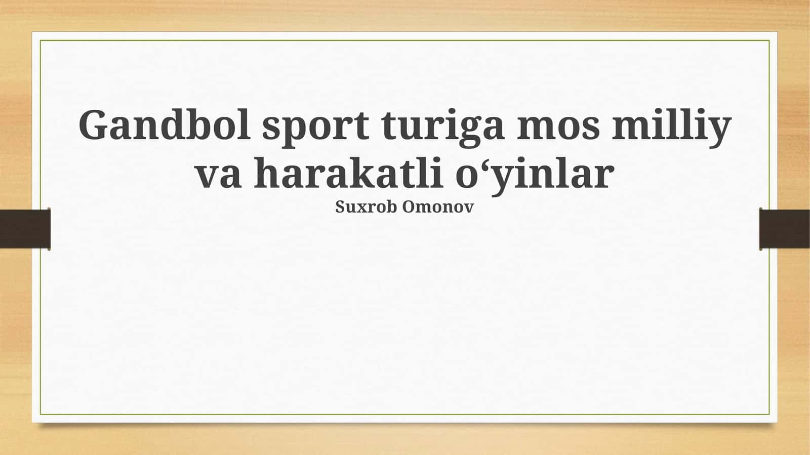 Gandbol sport turiga mos milliy va harakatli oʻyinlar 1