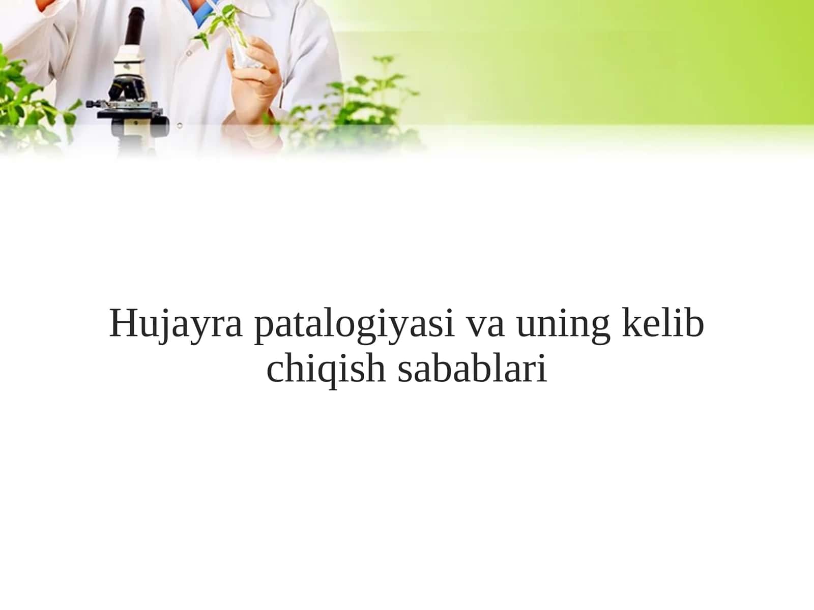 Hujayra patalogiyasi va uning kelib chiqish sabablari 1