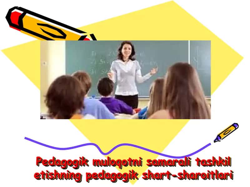 Pеdagogik muloqotni samarali tashkil etishning pedagogik shart-sharoitlari 1