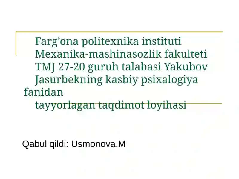 Jasurbekning kasbiy psixologiya fanidantayyorlagan taqdimot loyihasi
