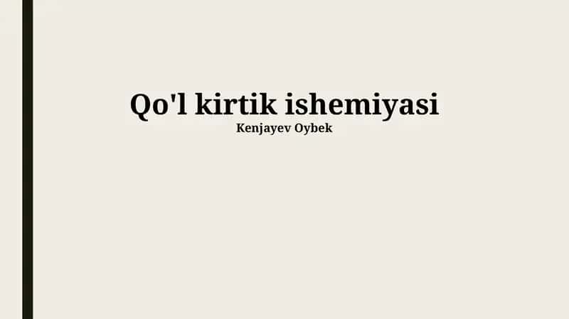 Qo'l kirtik ishemiyasi 1
