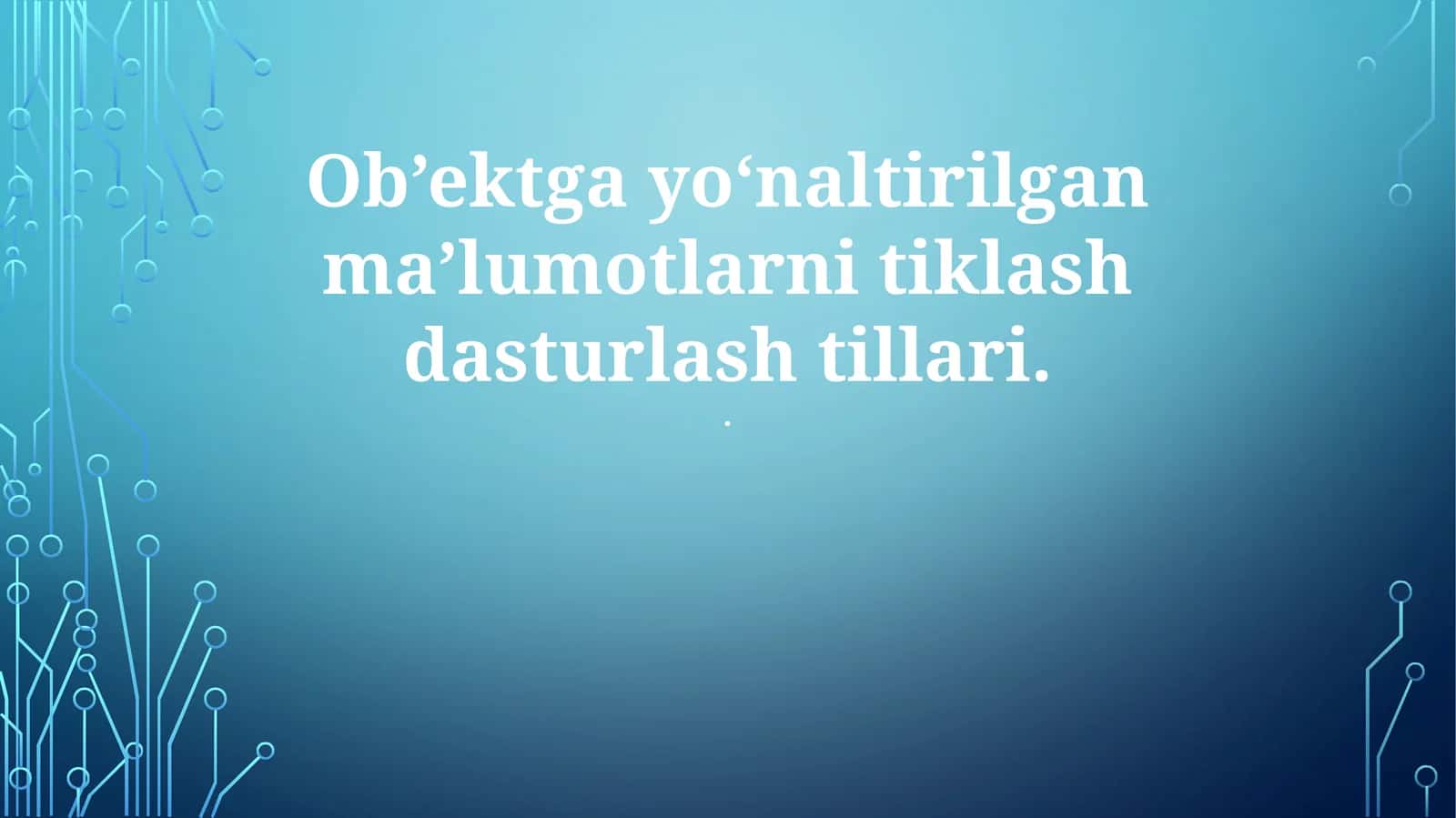 Ob’ektga yo‘naltirilgan ma’lumotlarni tiklash dasturlash tillari 1