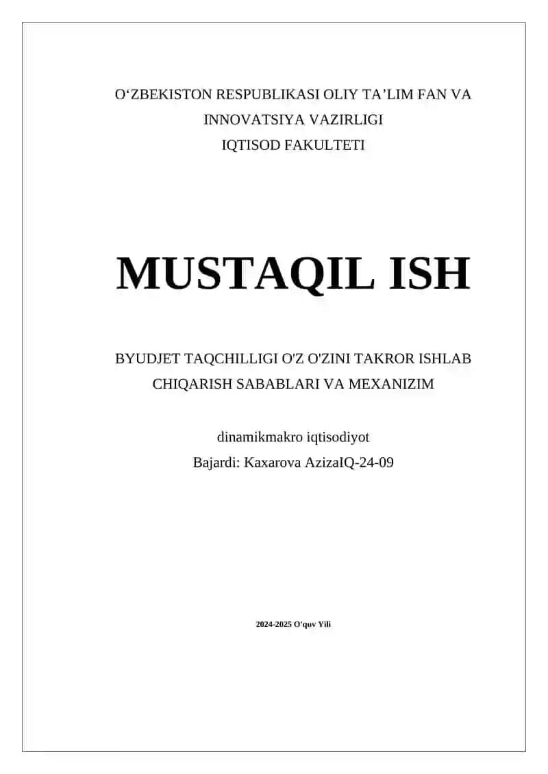Mustaqil ish "Byudjet taqchilligi O'z-o'zini takror ishlab chiqarish sabablari va mexanizim"