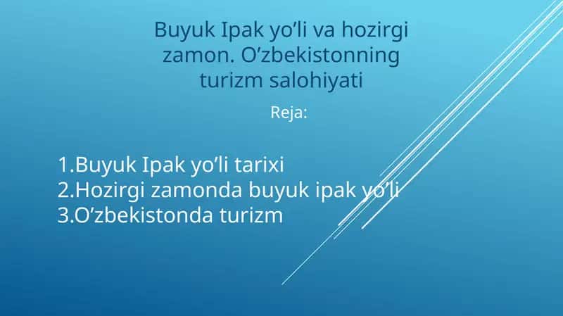 Buyuk Ipak yo’li va hozirgi zamon. O’zbekistonning turizm salohiyati 1