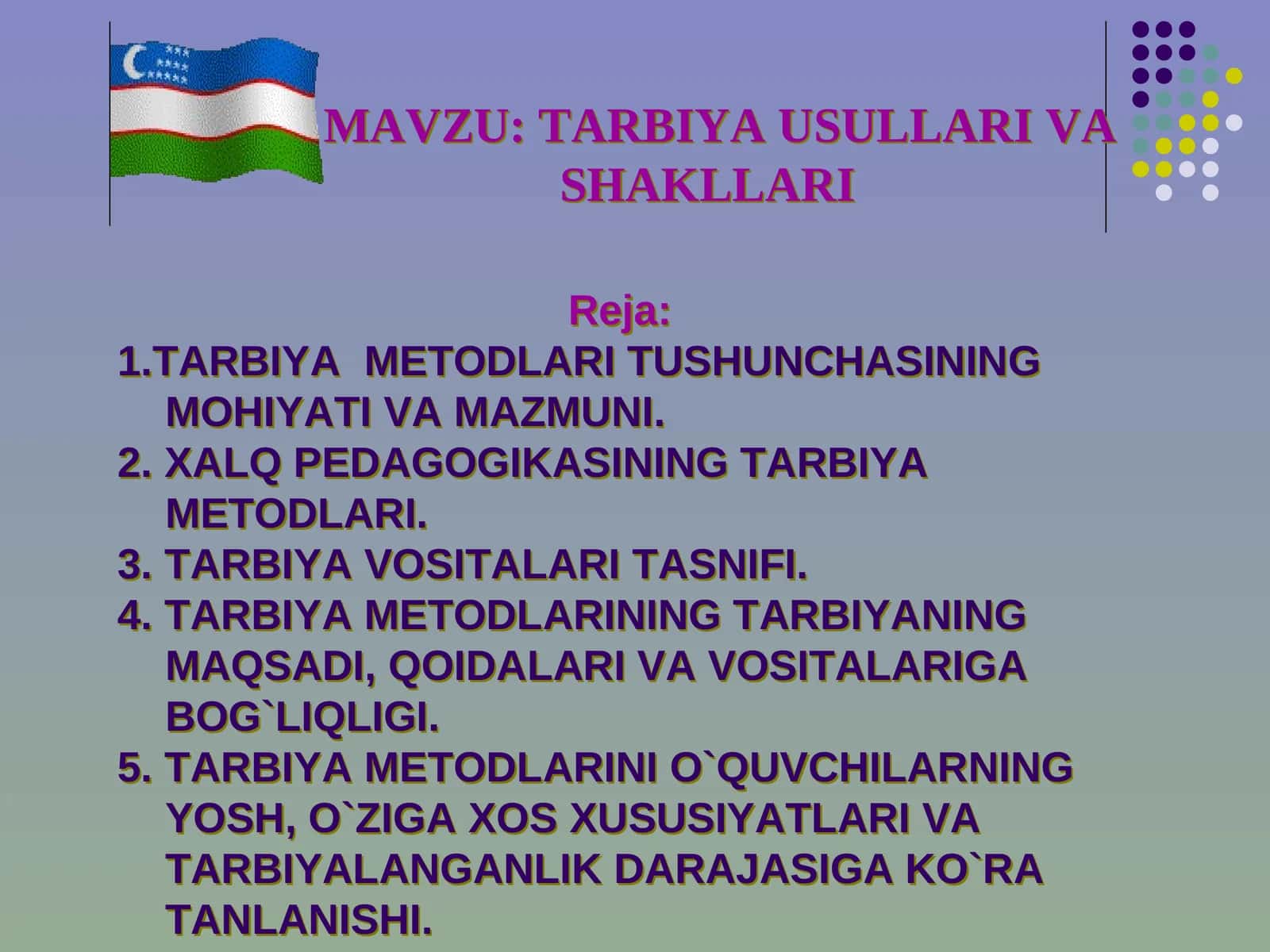 TARBIYA USULLARI VA SHAKLLARI 1