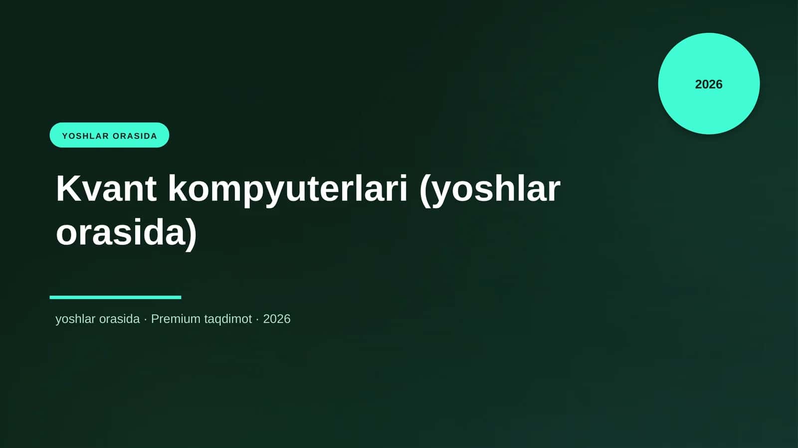 Kvant kompyuterlari (yoshlar orasida) 1
