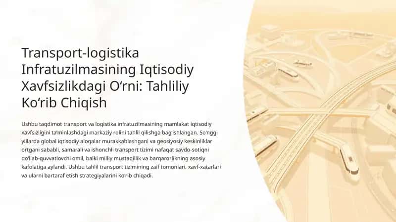 Transport-logistika Infratuzilmasining Iqtisodiy Xavfsizlikdagi O‘rni: Tahliliy Ko‘rib Chiqish 1