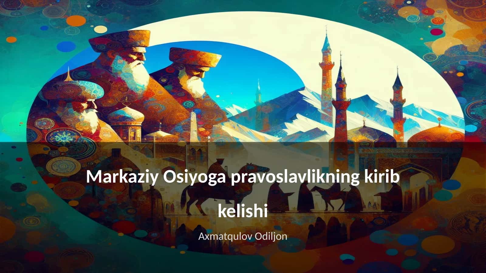 Markaziy Osiyoga pravoslavlikning kirib kelishi 1
