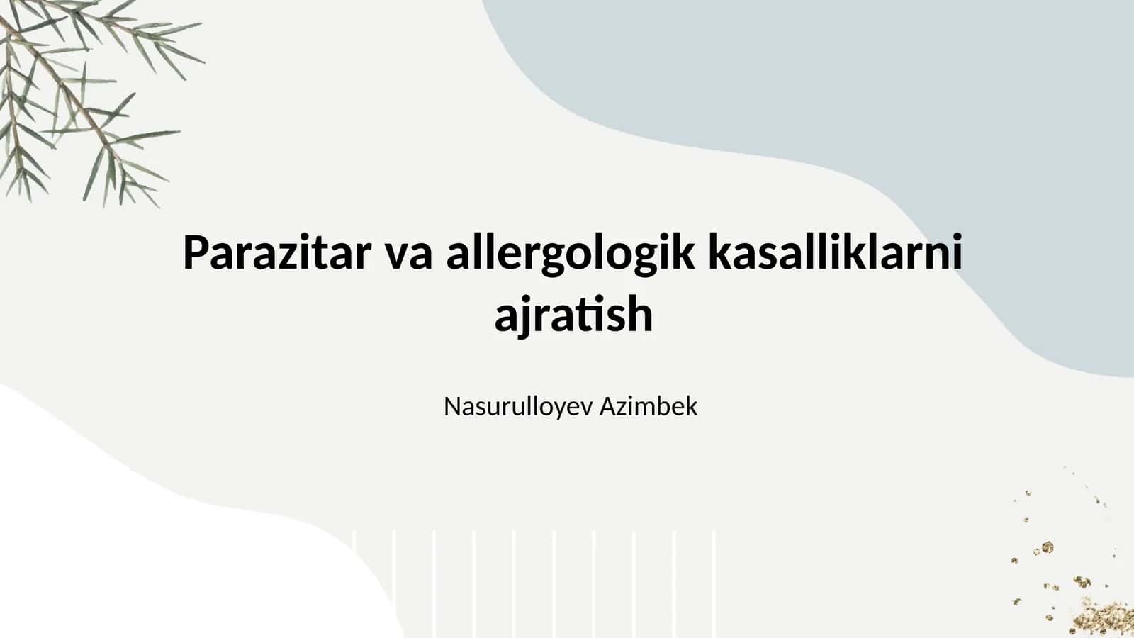 Parazitar va allergologik kasalliklarni ajratish 1