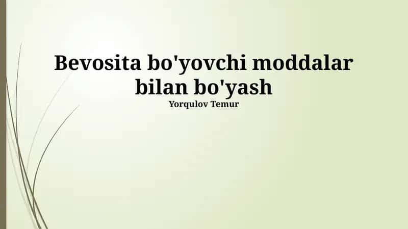 Bevosita bo'yovchi moddalar bilan bo'yash 1