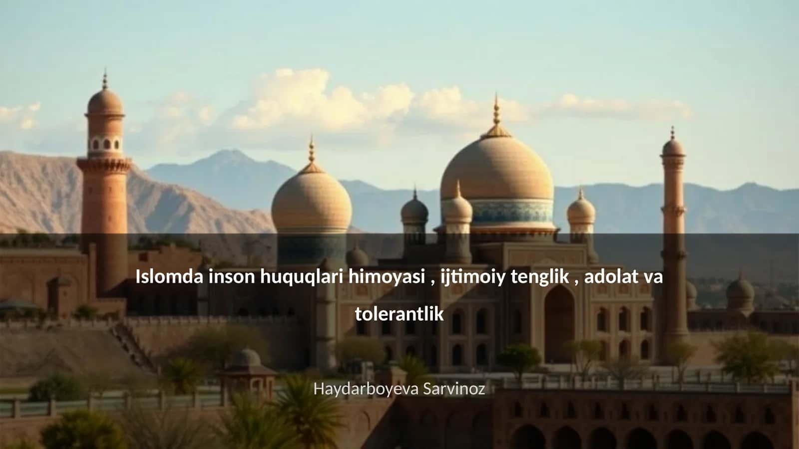 Islomda inson huquqlari himoyasi, ijtimoiy tenglik, adolat va tolerantlik 1