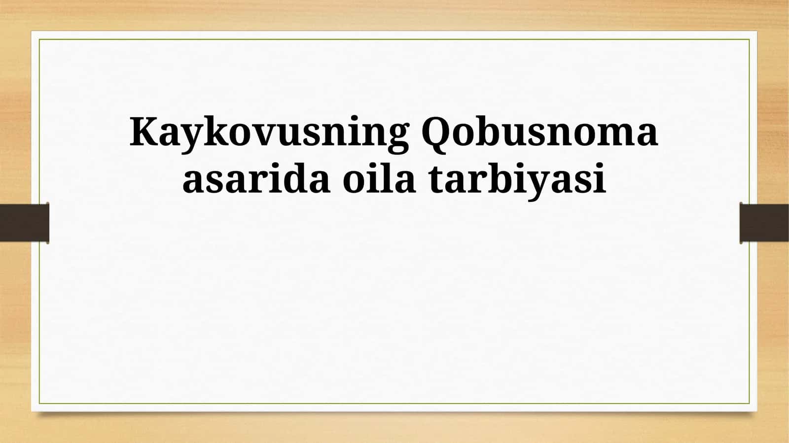 Kaykovusning Qobusnoma asarida oila tarbiyasi 1