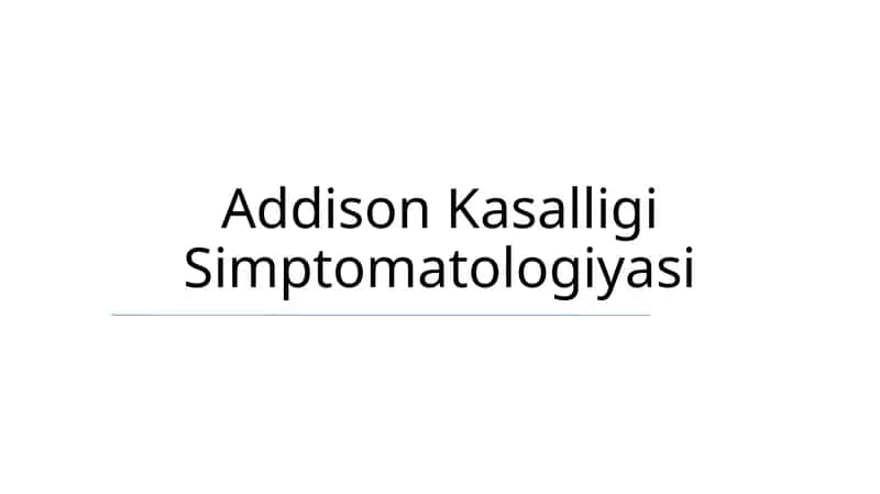 Addison Kasalligi Simptomatologiyasi 1