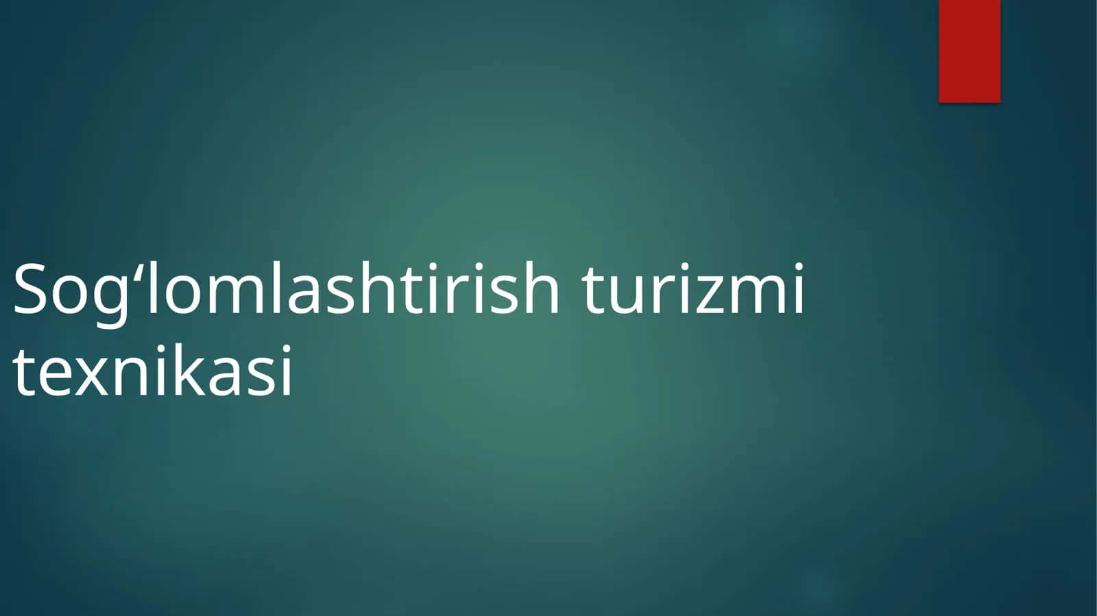Sog‘lomlashtirish turizmi texnikasi 1