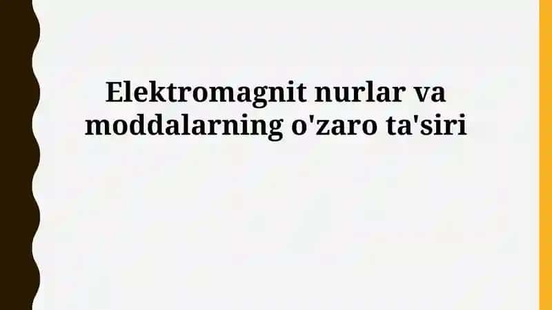 Elektromagnit nurlar va moddalarning o'zaro ta'siri