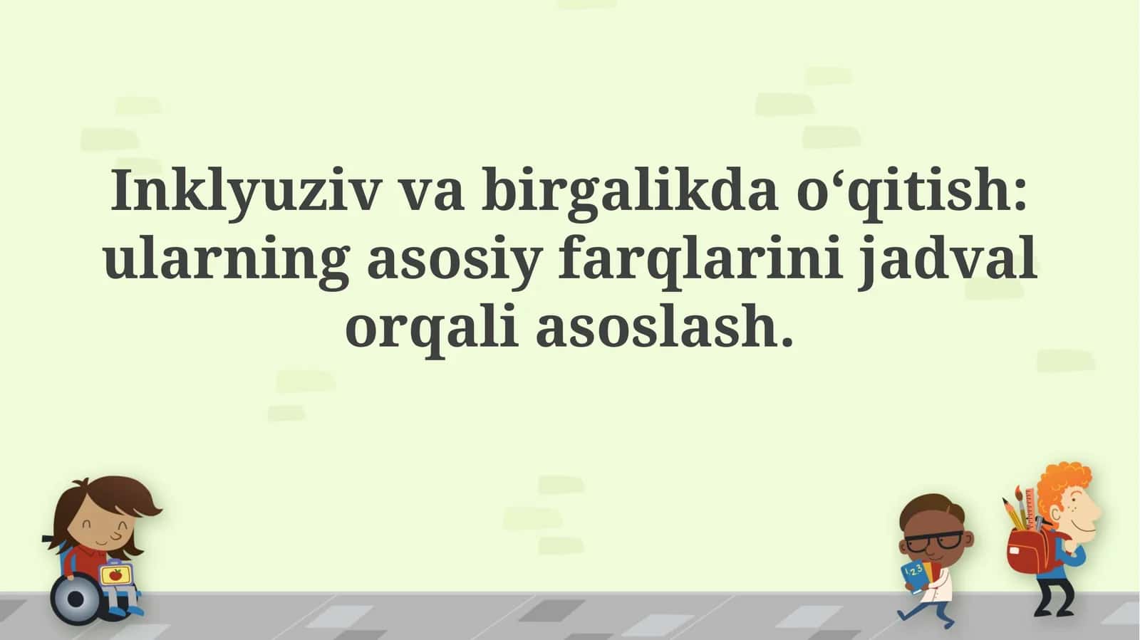 Inklyuziv va birgalikda o‘qitish 1