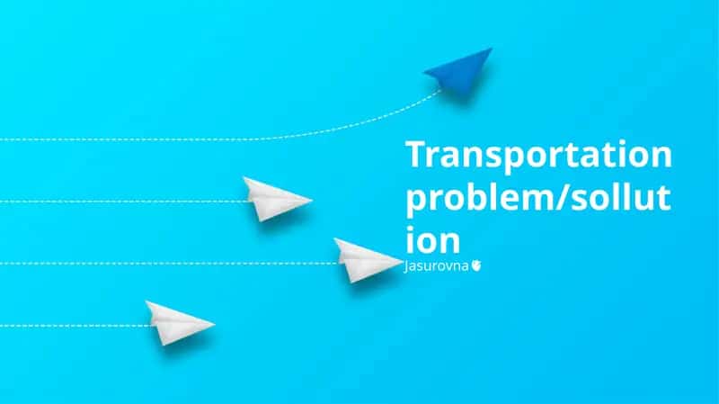 Transportning muammolari/yechimlar 1