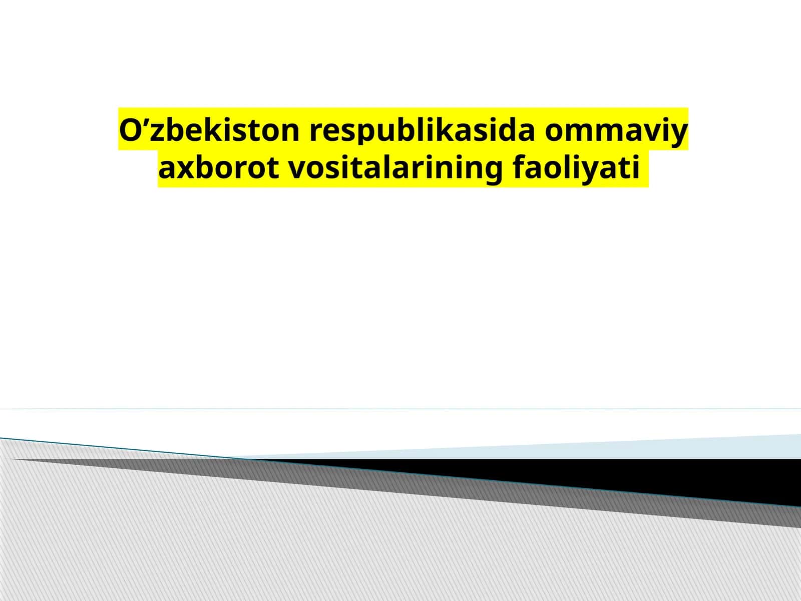Ommaviy axborot vositalarining faoliyati 1