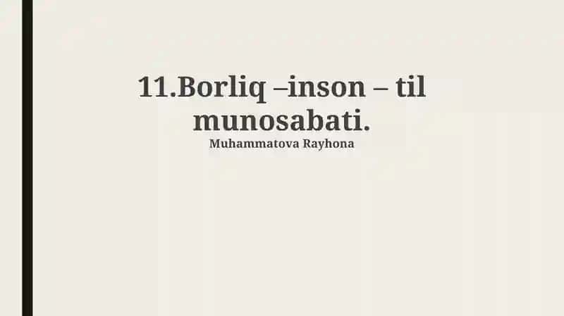 Borliq –inson – til munosabati