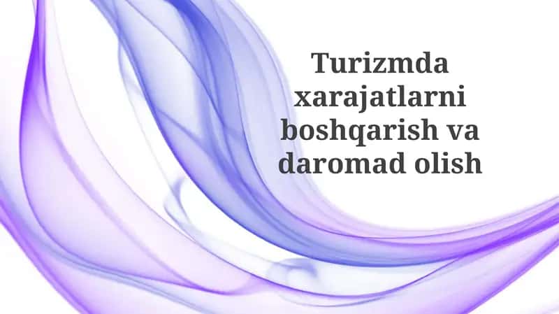 Turizmda xarajatlarni boshqarish 1