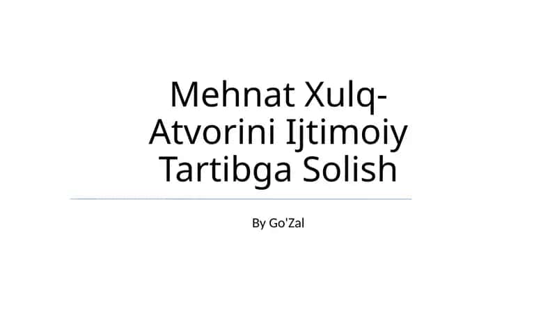 Mehnet Xulq- Atvorini Ijtimoiy Tartibga Solish 1