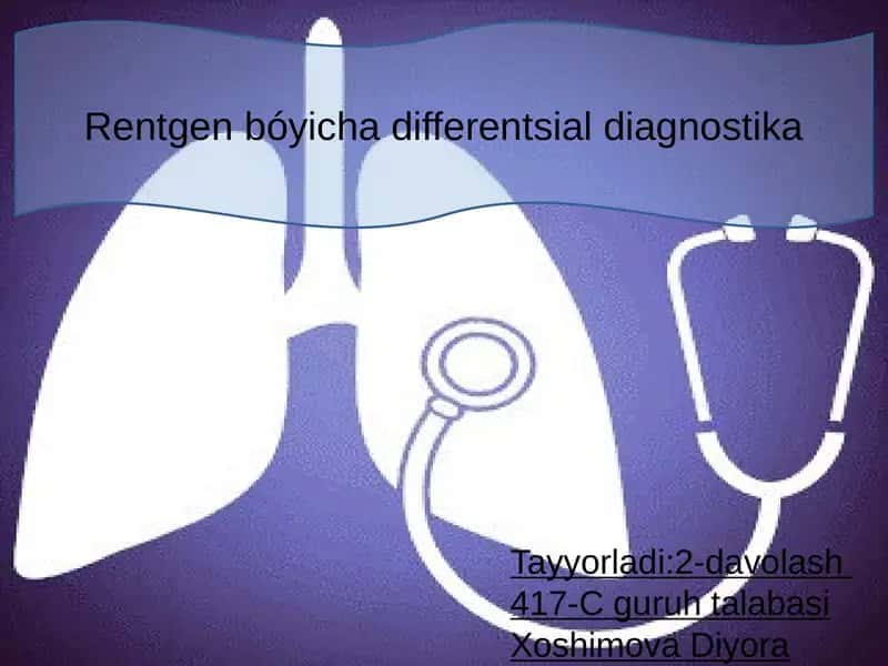 Rentgen bo‘yicha differensial diagnostika 1