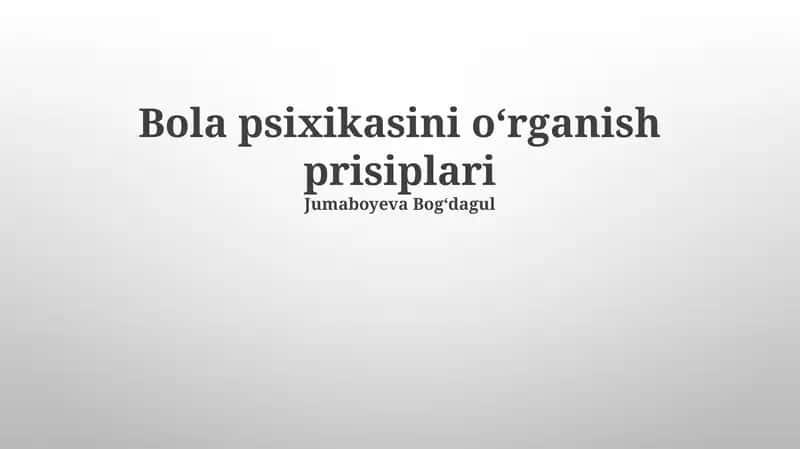 Psixikasini oʻrganish prisiplari 1