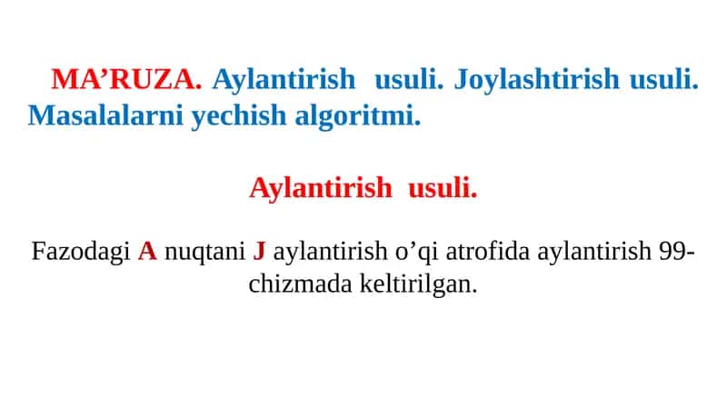 MA’RUZA.Aylantirishusuli.Joylashtirishusuli.Masalalarniyechishalgoritmi 1