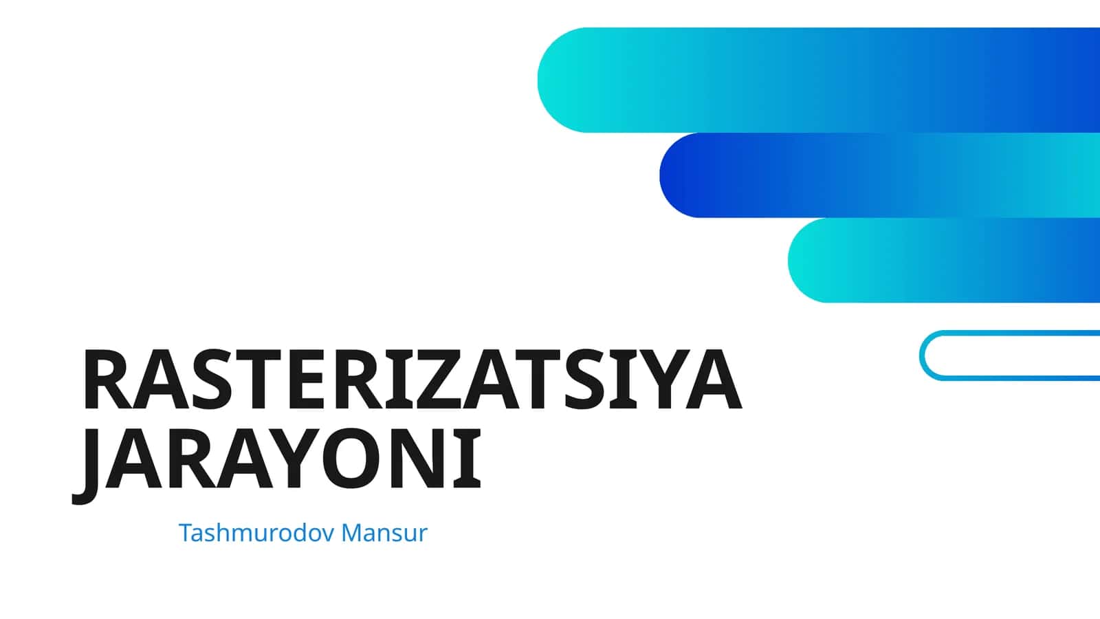 RASTERIZATSIYA JARAYONI 1