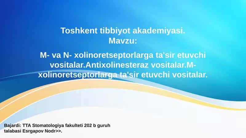 Xolinoretseptorlarga ta'sir etuvchi vositalar 1