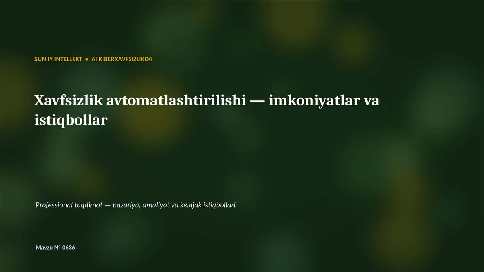 SUN'IY INTELLEKT • AI KIBERXAVFSIZLIKDA 1