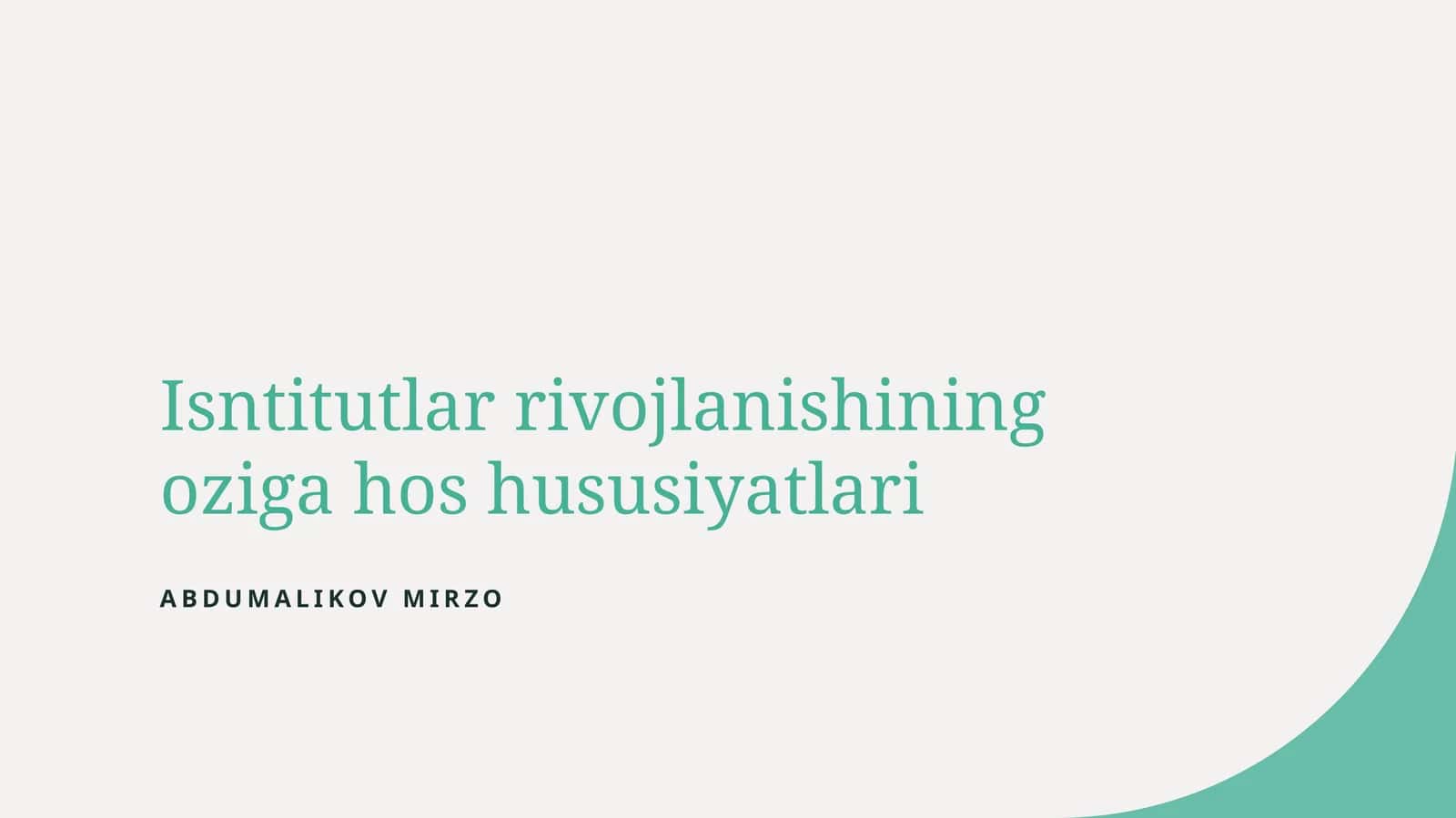 Institutlar rivojlanishining oziga hos hususiyatlari 1