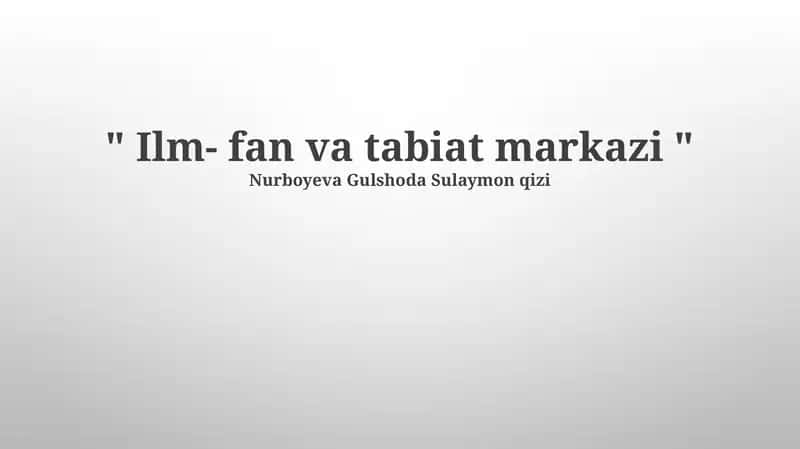 "Фан, санъат ва табиат маркази" 1