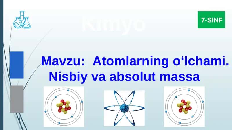 Atomlarning o‘lchami.Nisbiy va absolut massa 1