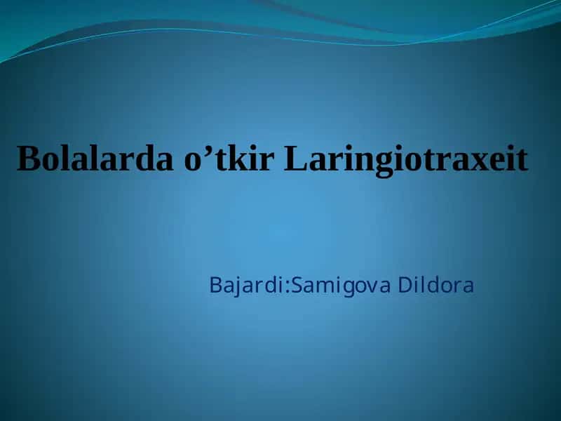 Bolalardao’tkirLaringiotraxeit 1