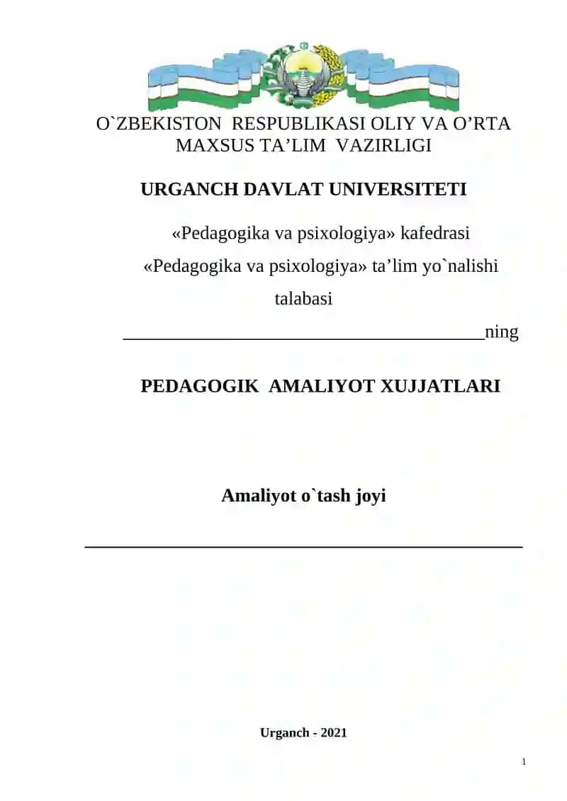 Fedagogika va psixologiya ta'lim yo'nalishi PЕDAGОGIK AMALIYOT ХUJJATLARI