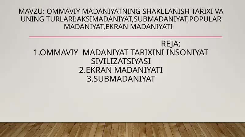 Ommaviy madaniyatning shakllanish tarixi va uning turlari 1