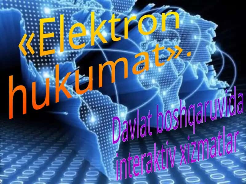 Elektron hukumat. Davlat boshqaruvida interaktiv xizmatlar 1