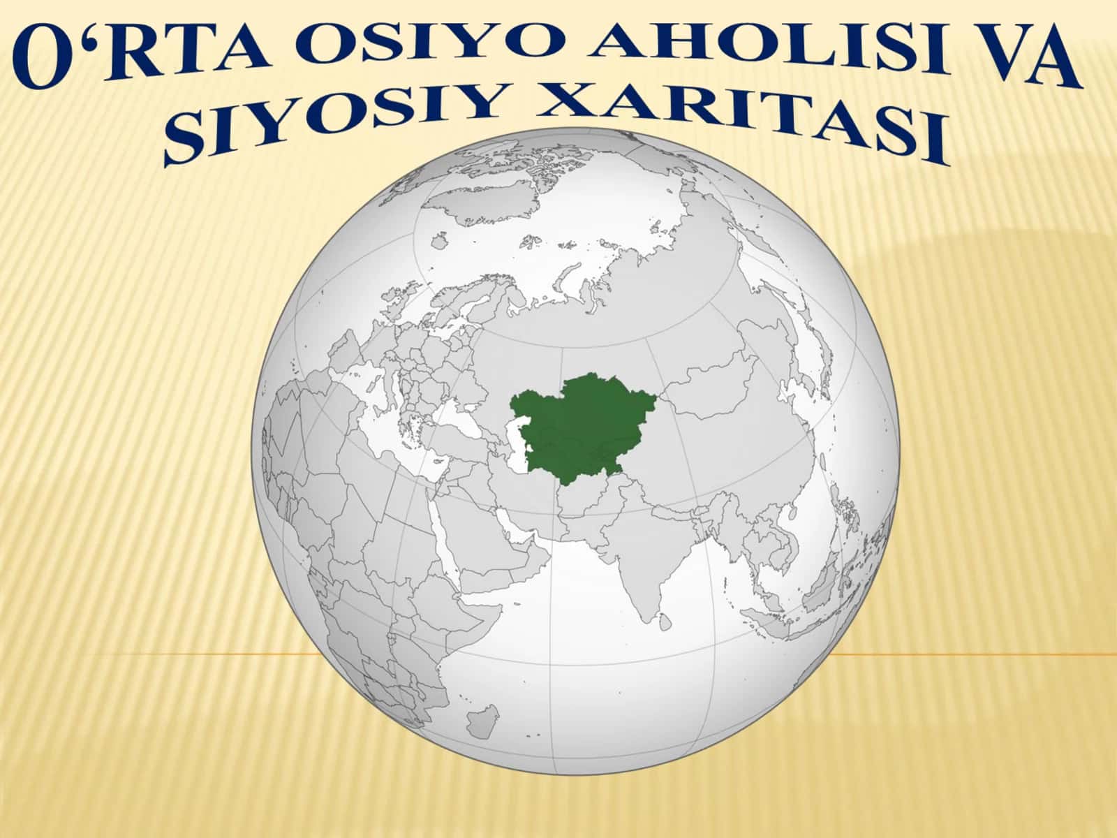 O‘RTA OSIYO AHOLISI VA  SIYOSIY XARITASI 1