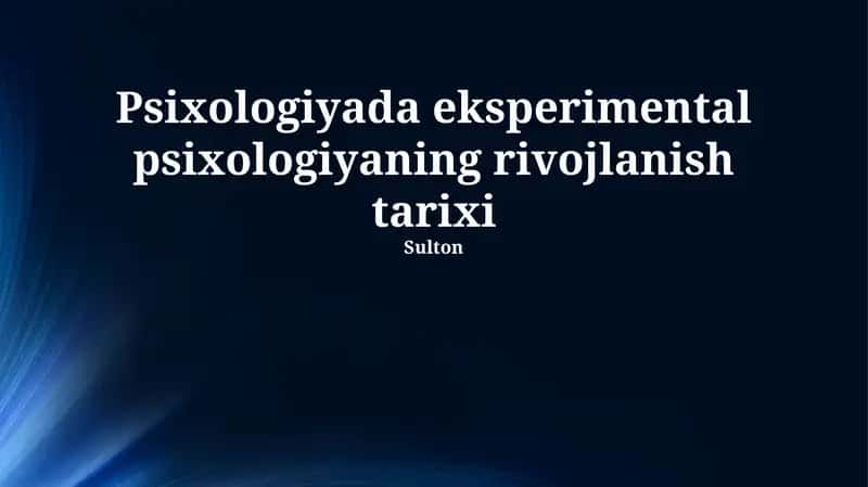Psixologiyada eksperimental psixologiyaning rivojlanish tarixi 1
