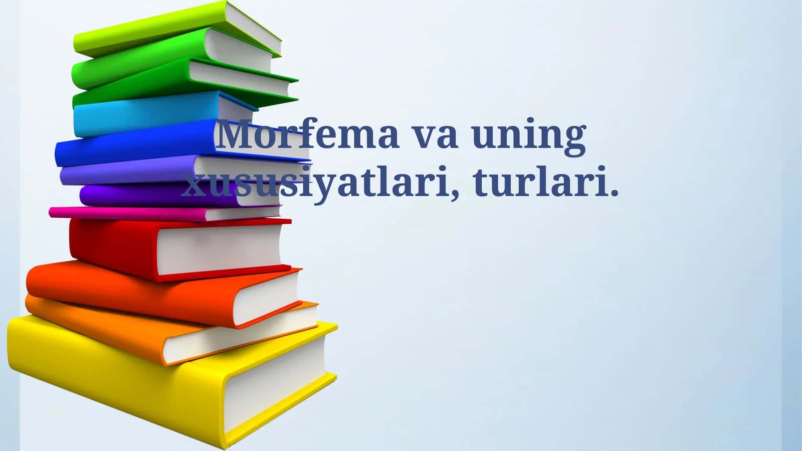 Morfema va uning xususiyatlari, turlari 1