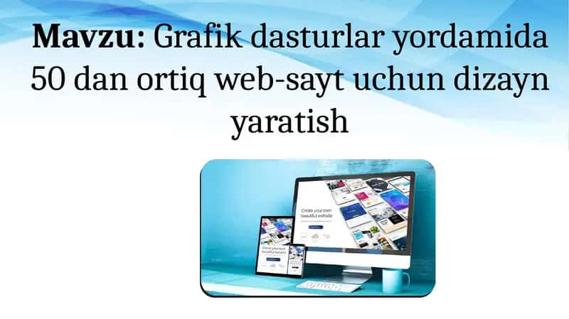 Grafik dasturlar yordamida 50 dan ortiq web-sayt uchun dizayn yaratish 1