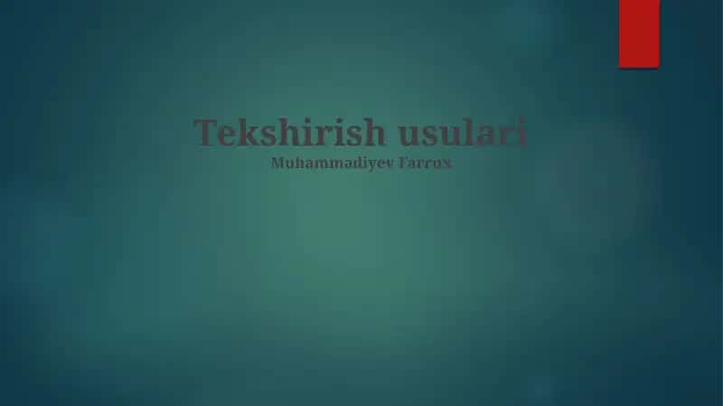 Tekshirish usullari 1