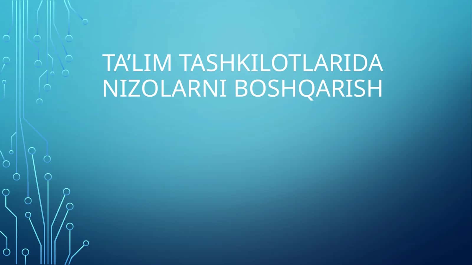Ta’lim Tashkilotlarida Nizolarni Boshqarish 1