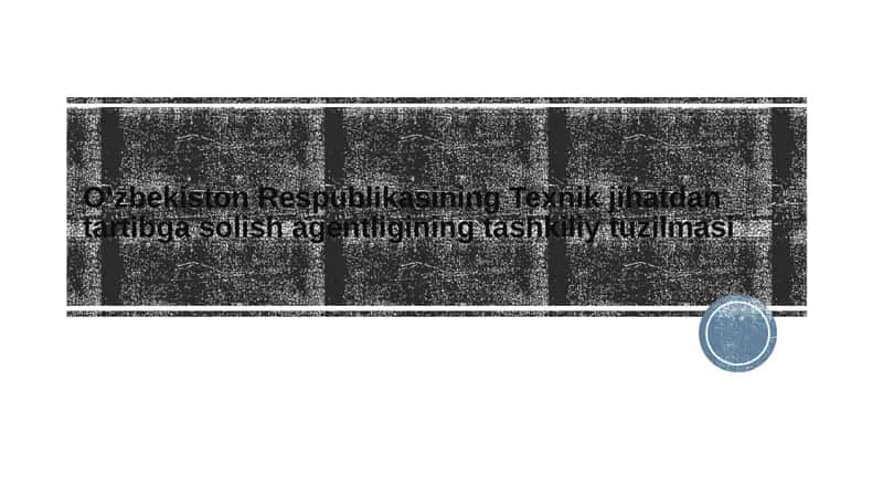 O‘zbekiston Respublikasining Texnik jihatdan tartibga solish agentligining tashkiliy tuzilmasi 1